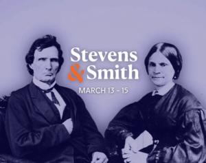 A graphic of Thaddeus Stevens & Lydia Hamilton smith with the Stevens & Smith logo in the center followed by the dates of the concerts.